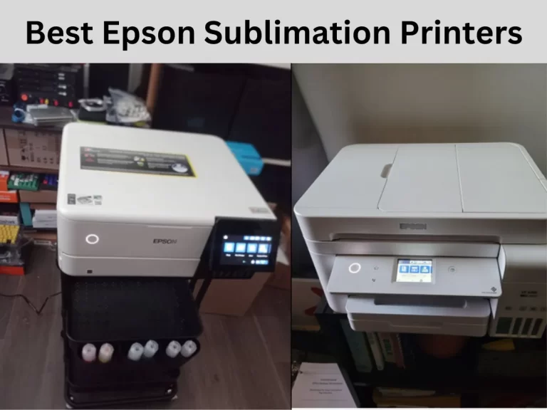 Best Epson Sublimation Printers