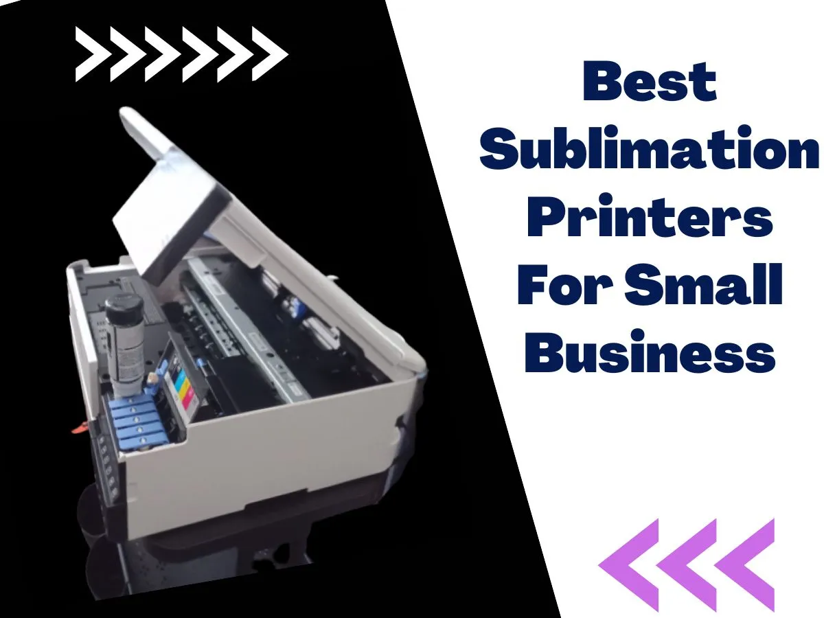 5 Best Sublimation Printers For Small Business in 2024!