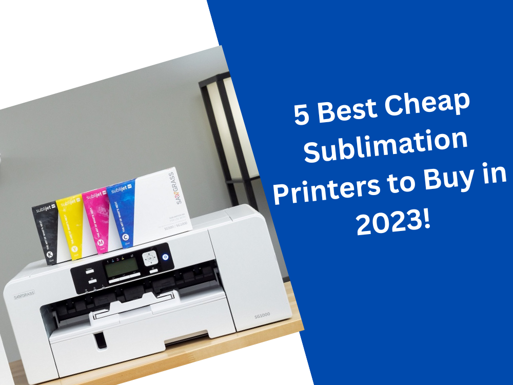 5 Best Cheap Sublimation Printers to Buy in 2024! Techs Hour