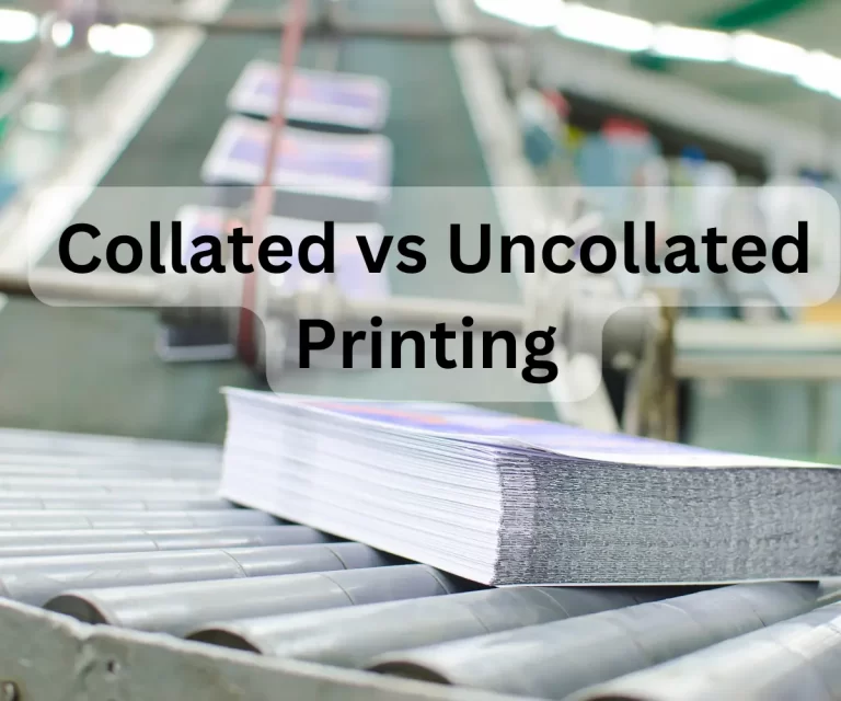 Collated vs Uncollated Printing