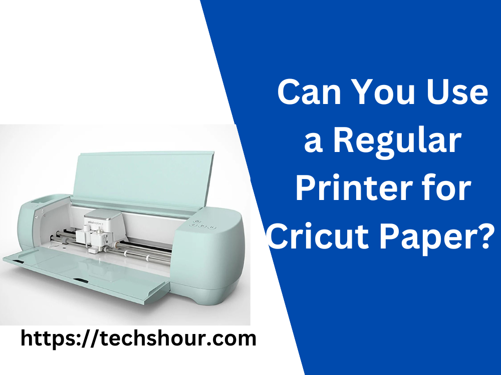 can-you-use-a-regular-printer-for-cricut-paper