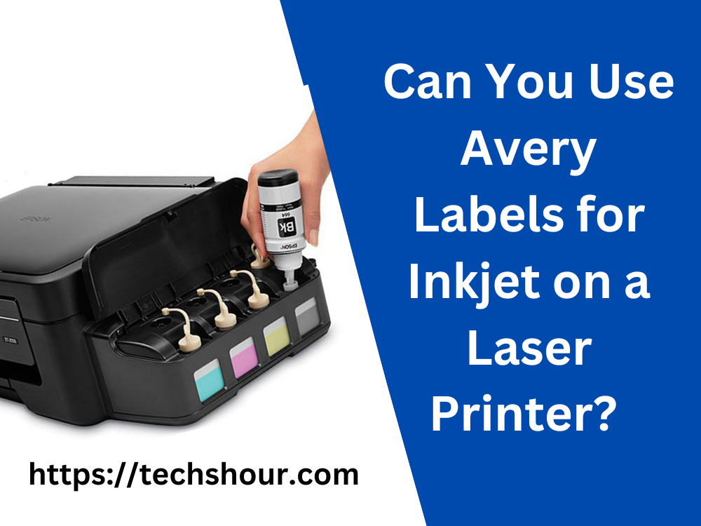 can-you-use-avery-labels-for-inkjet-on-a-laser-printer