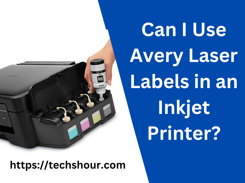 can-i-use-avery-laser-labels-in-an-inkjet-printer