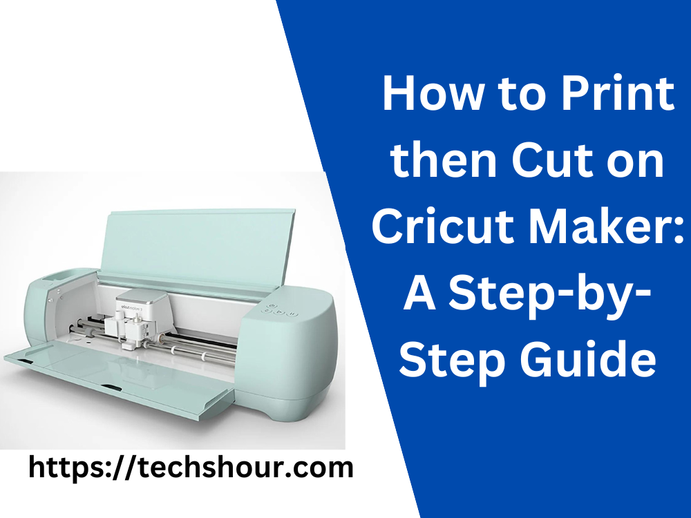 How to Print then Cut on Cricut Maker