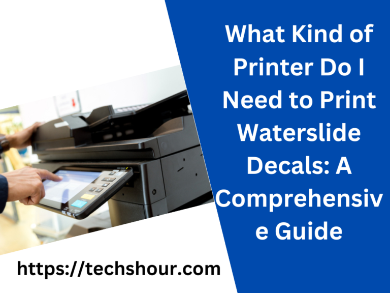 what-kind-of-printer-do-i-need-to-print-waterslide-decals