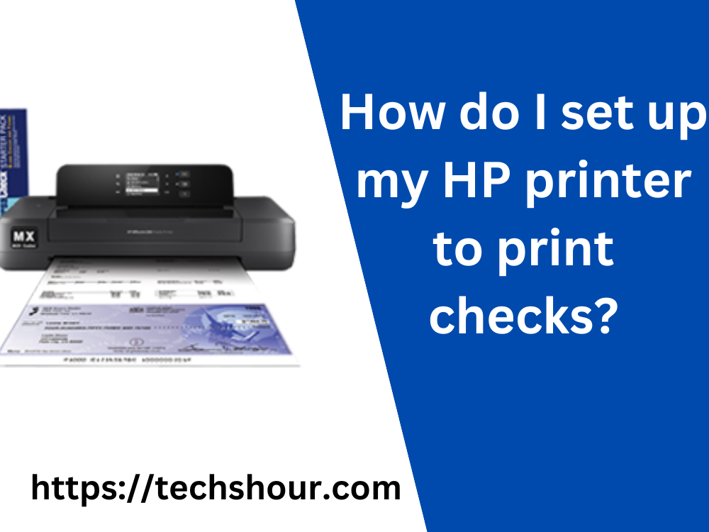 how-do-i-set-up-my-hp-printer-to-print-checks