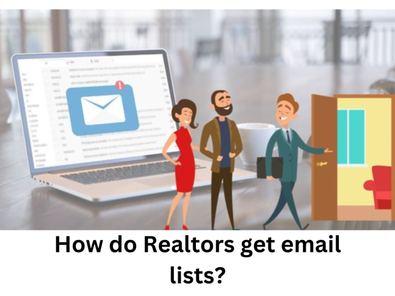 How do Realtors get email lists?